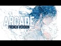 ❝Nightcore❞ - Arcade ⇢ French Version (Sara'h) (Lyrics)