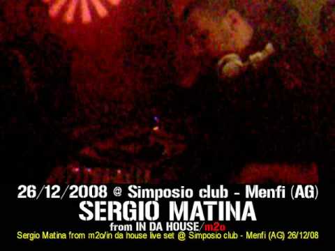 Sergio Matina from m2o/in da house live set @ Simposio club - Menfi (AG) 26-12-08