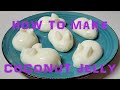 How to Make Coconut Jelly Desserts | Easy 4 Ingredients Coconut Jelly Recipe