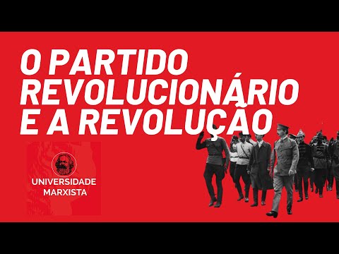 O partido revolucionário e a revolução, com Rui Costa Pimenta - Universidade Marxista nº 367