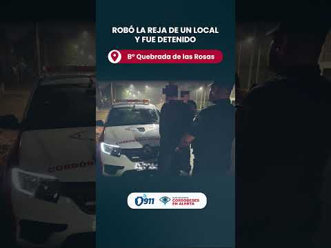 B° Quebrada de las Rosas 🚨 Robó la reja de un local y huyó, fue detenido