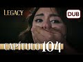 Legacy Capítulo 104 | Doblado al Español