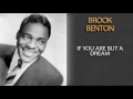 BROOK BENTON - IF YOU ARE BUT A DREAM