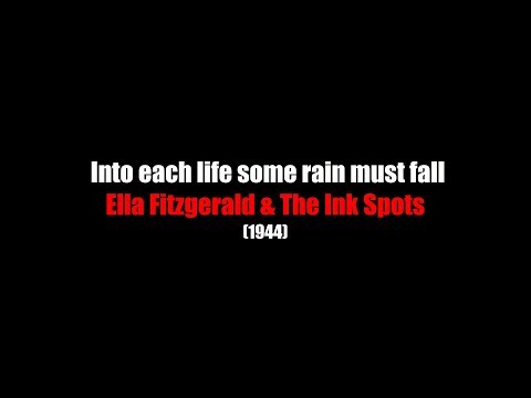 Into Each Life Some Rain Must Fall | LYRICS | Ella Fitzgerald & The Ink Spots | (1944)