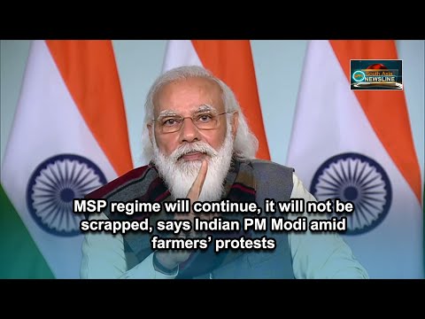 MSP regime will continue, it will not be scrapped, says Indian PM Modi amid farmers’ protests