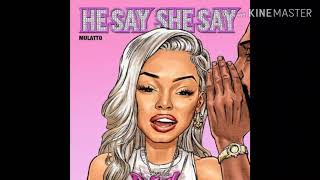 Mulatto - He Say She Say [CLEAN]