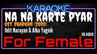 Download lagu Karaoke Na Na Karte Pyar ( For Female ) - Udit Narayan & Alka Yagnik Ost. Dhadkan (2000) mp3