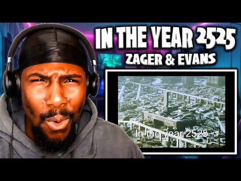 HE WAS RIGHT!! | In The Year 2525 - Zager & Evans (Reaction)