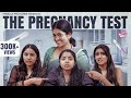 The Pregnancy Test 🤰🏻| Ft. VJ Deepika, Tanisha, Rithanya, Hema | Akilaa Natarajan | 4K | Girly