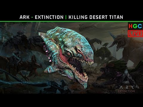 ARK - Extinction | Desert Cave / Artifact of Chaos / Kill Desert Titan