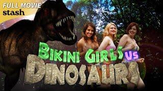 Bikini Girls vs Dinosaurs  Full Movie