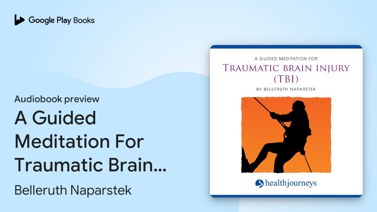 A Guided Meditation For Traumatic Brain Injury… by Belleruth Naparstek · Audiobook preview