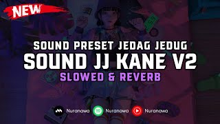 Download lagu DJ Sound JJ Kane V2 ( Slowed & Reverb ) 🎧 mp3