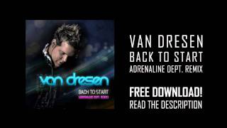 Van Dresen - Back To Start (Adrenaline Dept. Remix) [FREE DOWNLOAD]