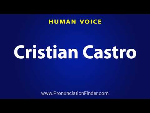 How To Pronounce Cristian Castro