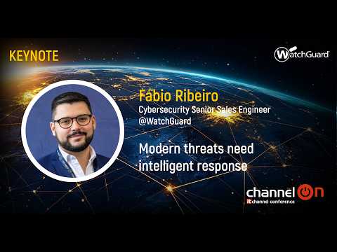 “Modern Threats Need Intelligent Response” | Fábio Ribeiro, WhatGuard | Channel ON 2026