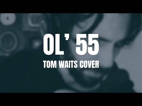 Tal Cohen-Shalev | Ol' 55 (Tom Waits cover)