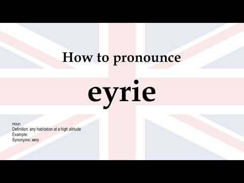 How to pronounce 'eyrie' + meaning