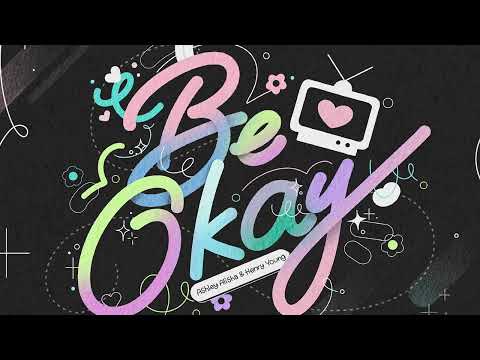 Ashley Alisha & Henry Young - Be Okay