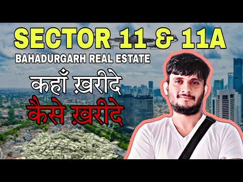 New sectors 11 & 11A of Bahadurgarh which will benefit the city worth crores