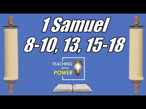 1 Samuel 8-10, 13, 15-18, Come Follow Me