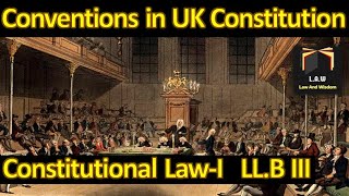 Conventions in  UK Constitution  Constitution Law 