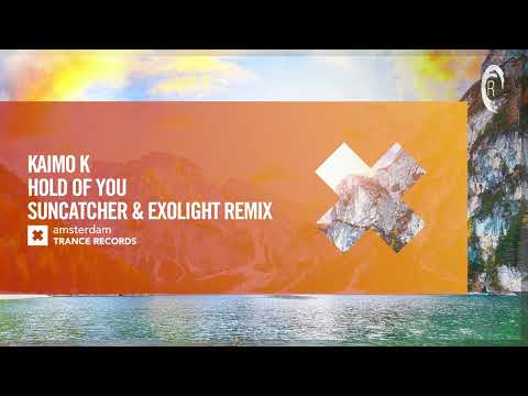 Kaimo K - Hold Of You (Suncatcher & Exolight Remix) [Amsterdam Trance] Extended