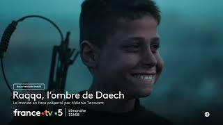 [Bande-annonce] Raqqa, l'ombre de Daech