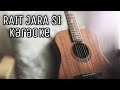 Rait Zara Si Unplugged Karaoke