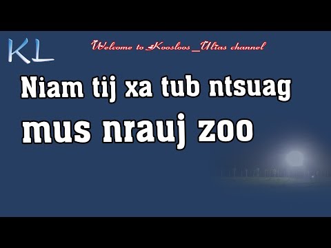 Niam tij xa tub ntsuag mus nrauj zoo5/11/2019