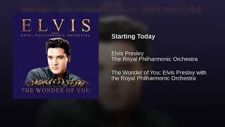 Starting Today (Elvis Presley with The Royal Philharmonic Orchestra)