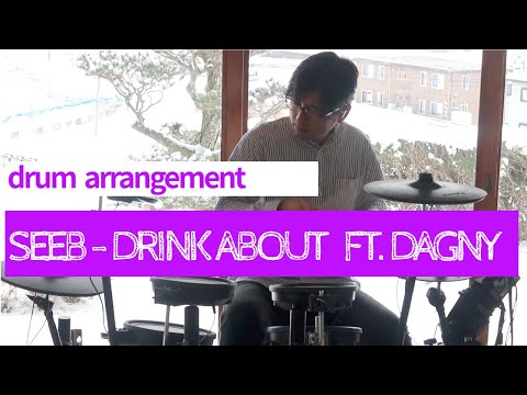 Seeb - Drink About ft. Dagny ドラムアレンジ