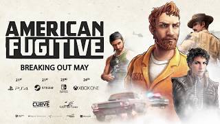 American Fugitive | Official Gameplay Trailer