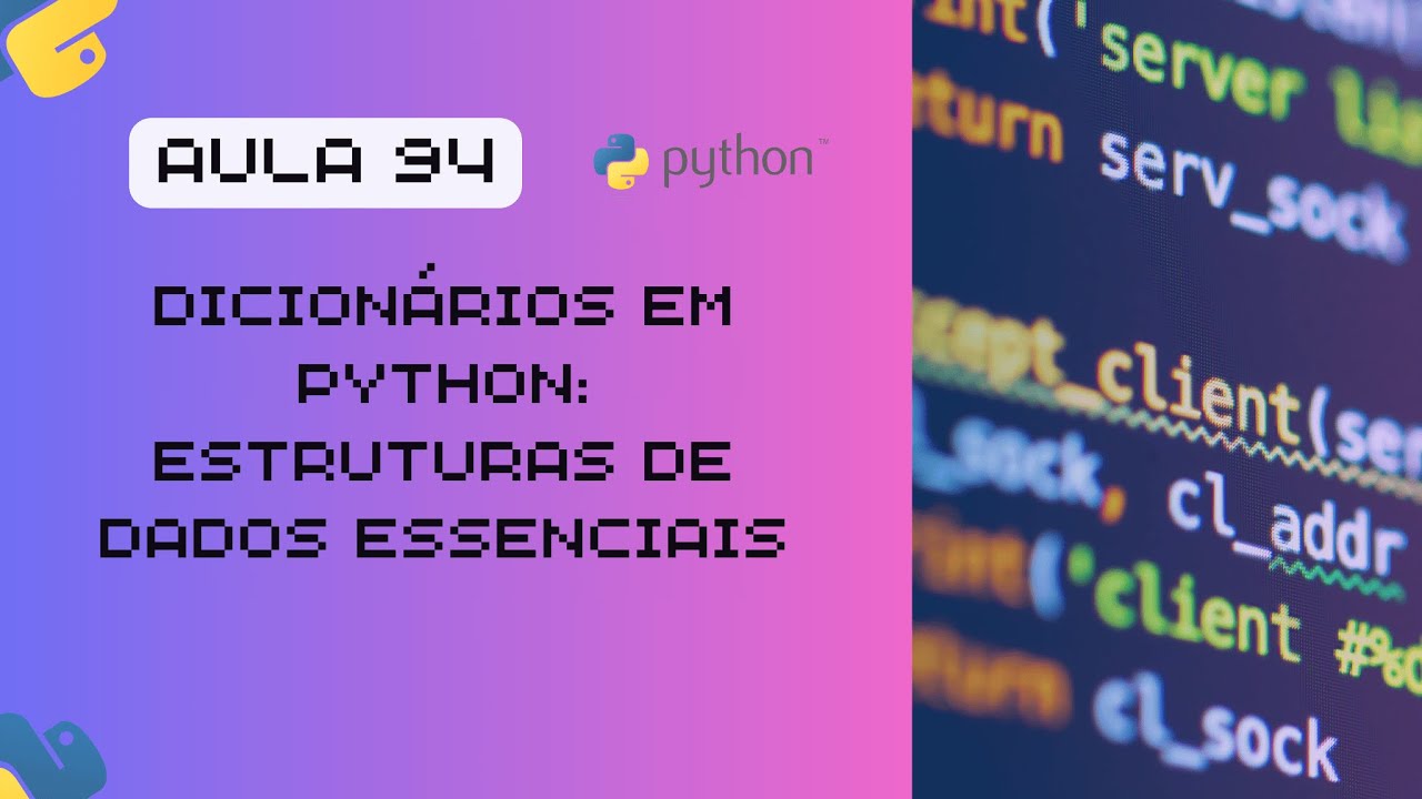Aula 94 - Dicionários em Python: Estruturas de Dados Essenciais