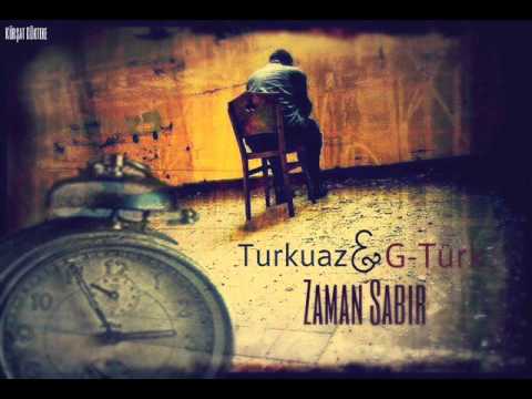 Turkuaz ft. G-Türk - Zaman Sabir