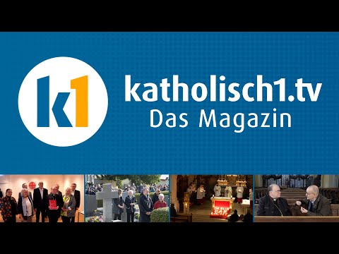 katholisch1.tv - das Magazin vom 02.11.2025