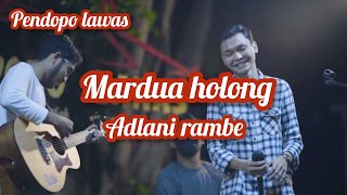 Download lagu ADLANI RAMBE || MARDUA HOLONG ||  OMEGA TRIO || LIVE AT PENDOPO LAWAS mp3