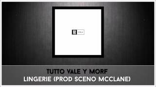 7. Tutto Vale y Morf - Lingerie (prod Sceno McClane) [EUPB vol.6]