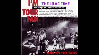 Bird on the Wire - Leonard Cohen - Cover By - The Lilac Time - I&#39;m Your Fan - HD