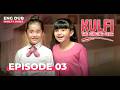 KULFI The Singing Star Full Episode 03 MULTI SUBS Indian Series In English Dubbed