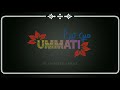 Meri Khush Kismati Me Tera Ummati ️ Best Lines WhatsApp Status
