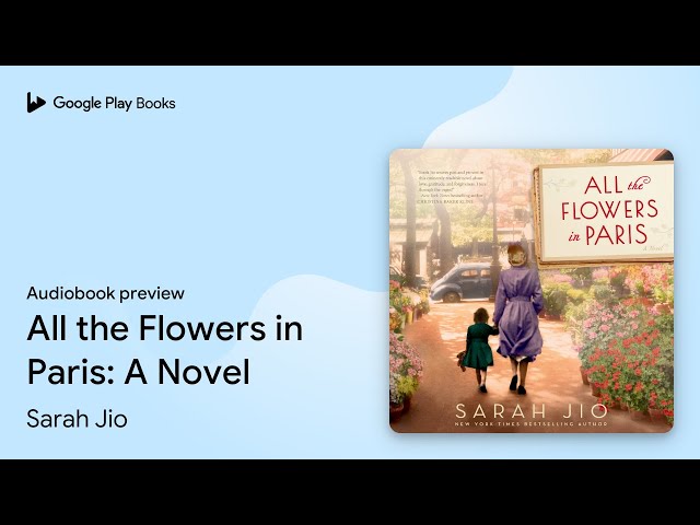 Vídeo relacionado con All the Flowers in Paris: A Novel