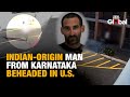 Indian Man Beheaded In Dallas Motel By Co Worker Family Witnesses Brutal Murder US News
