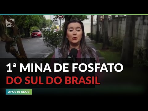 Após 15 anos, 1ª mina de fosfato do Sul começa a operar no RS | SulTV