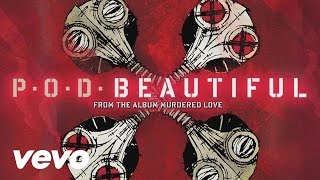 P.O.D. - Beautiful (audio)