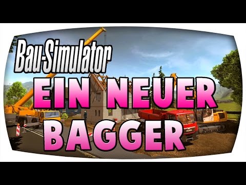 Ein Neuer Bagger #56 ♛ BAU SIMULATOR 2015 ♛ Let's Play Bau Simulator 2015