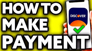 How To Make a Payment on Discover App (Very Easy!)