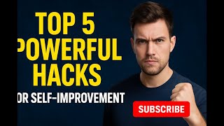 Top 5 Hacks for Self Improvement