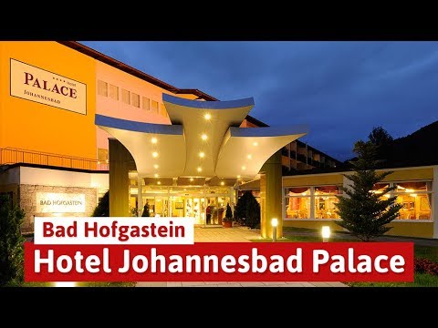 Das Johannesbad Palace Hotel - Urlaub in Bad Hofgastein