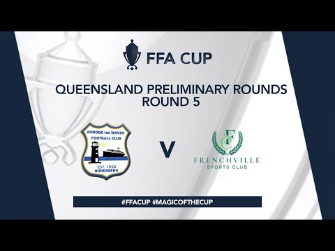 FFA Cup R5 - Across The Waves vs. Frenchville